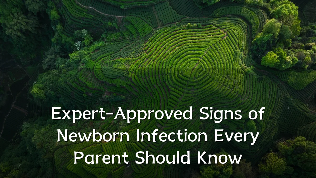 Expert-Approved Signs of Newborn Infection Every Parent Should Know