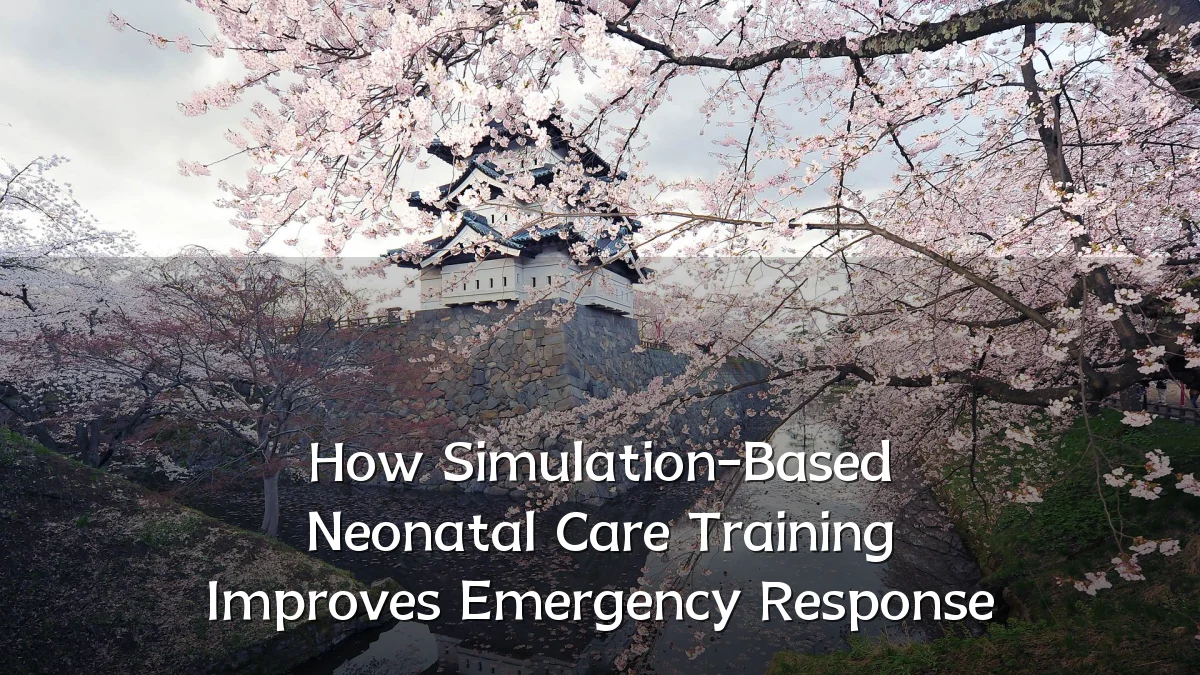 How Simulation-Based Neonatal Care Training Improves Emergency Response