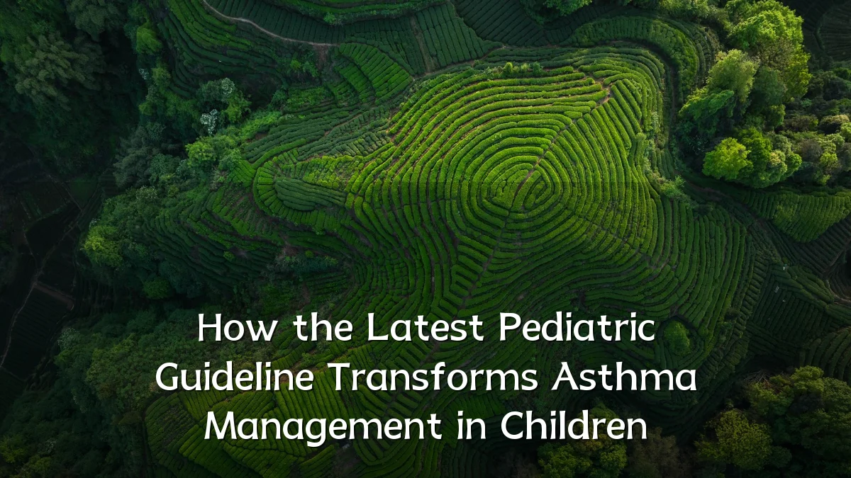 How the Latest Pediatric Guideline Transforms Asthma Management in Children