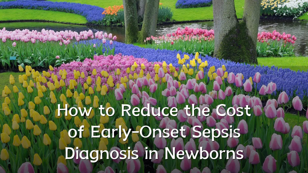 How to Reduce the Cost of Early-Onset Sepsis Diagnosis in Newborns