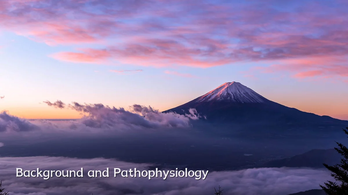 Background and Pathophysiology