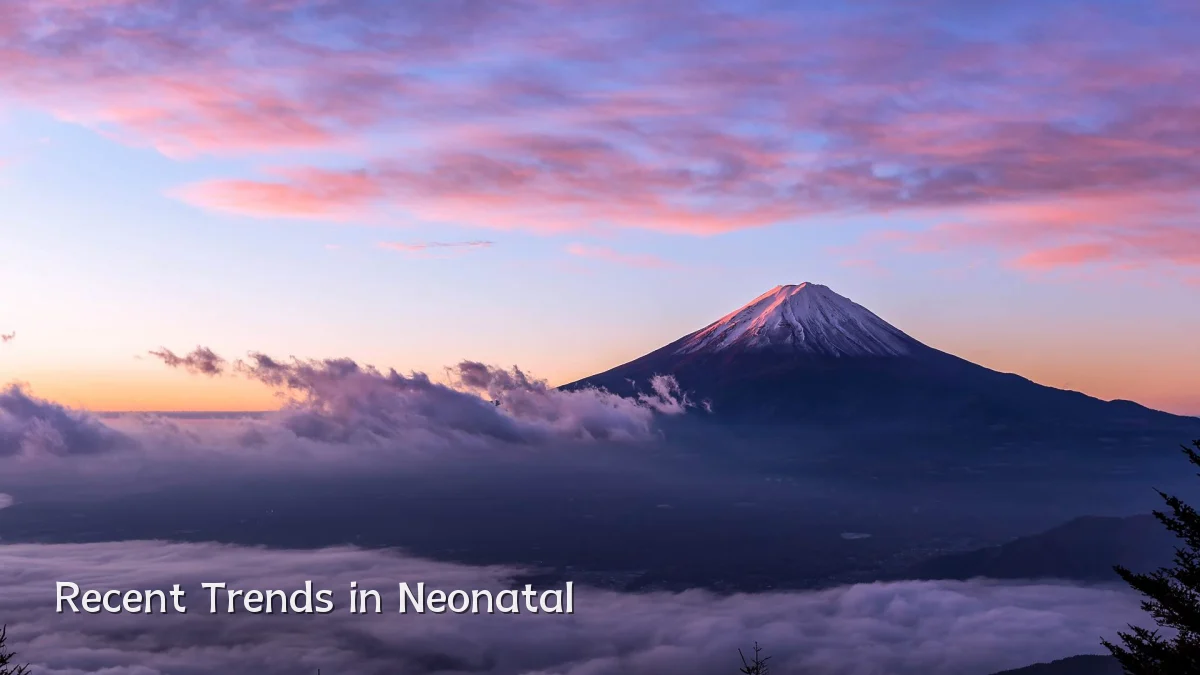 Recent Trends in Neonatal