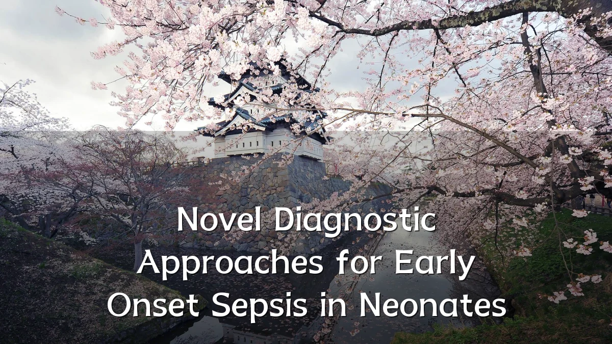 Novel Diagnostic Approaches for Early Onset Sepsis in Neonates