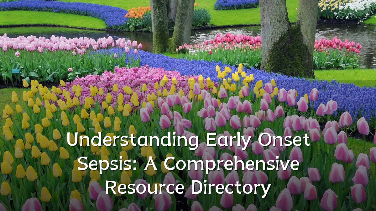 Understanding Early Onset Sepsis: A Comprehensive Resource Directory