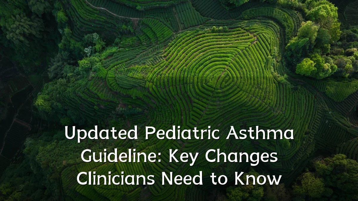 Updated Pediatric Asthma Guideline: Key Changes Clinicians Need to Know